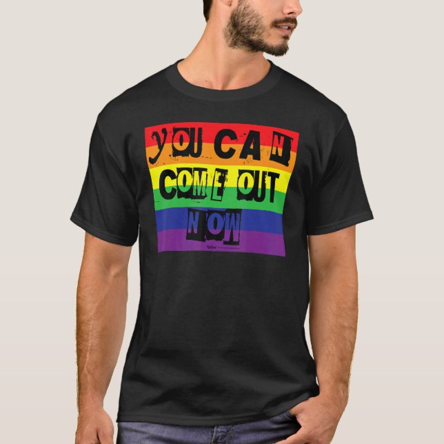 You Can Come Out Now Gay Pride Rainbow Word Design T-Shirt (Front)