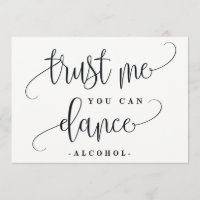 You Can Dance Alcohol Sign - Lovely Calligraphy