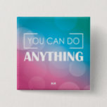 You Can Do Anything 15 Cm Square Badge<br><div class="desc">Quote,  inspiration message,  typographic background,  you ca do anything,  vector illustration  | Bigstock® - All Rights Reserved.</div>