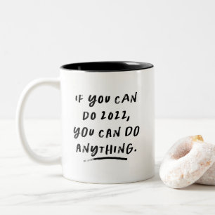 You can do anything black and white fun year Two-Tone coffee mug