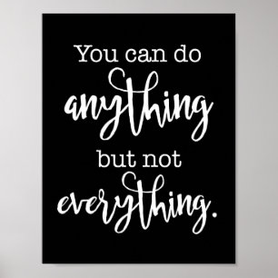 You can do Anything, but not EVERYTHING Poster