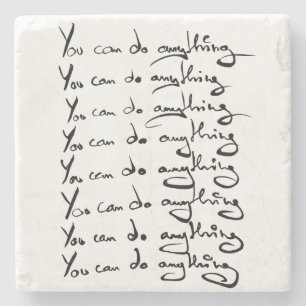 You CAN DO ANYTHING! Inspirational quote Stone Coaster