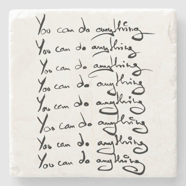 You CAN DO ANYTHING! Inspirational quote Stone Coaster (Front)