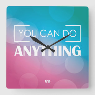 You Can Do Anything Square Wall Clock