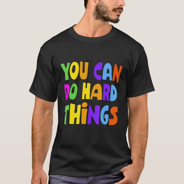 You Can Do Hard Thing  Teacher Back To School T-Shirt (Front)