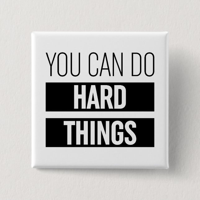 You Can Do Hard Things 15 Cm Square Badge (Front)