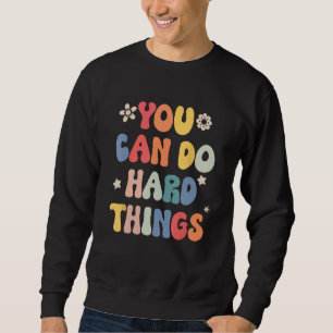 You Can Do Hard Things Back to School Teacher Stud Sweatshirt