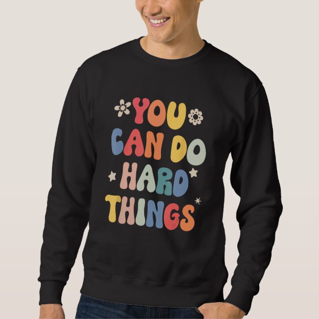 You Can Do Hard Things Back to School Teacher Stud Sweatshirt (Front)
