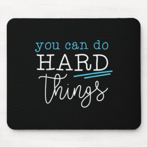 You Can Do Hard Things Insrational Quote Motivatio Mouse Mat