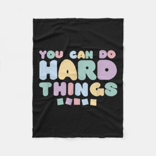 You Can Do Hard Things Insrational Quotes Motivati Fleece Blanket