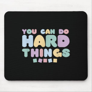 You Can Do Hard Things Insrational Quotes Motivati Mouse Mat