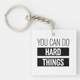 You Can Do Hard Things Key Ring