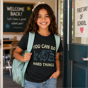 You Can Do Hard Things Kids Back to School T-Shirt