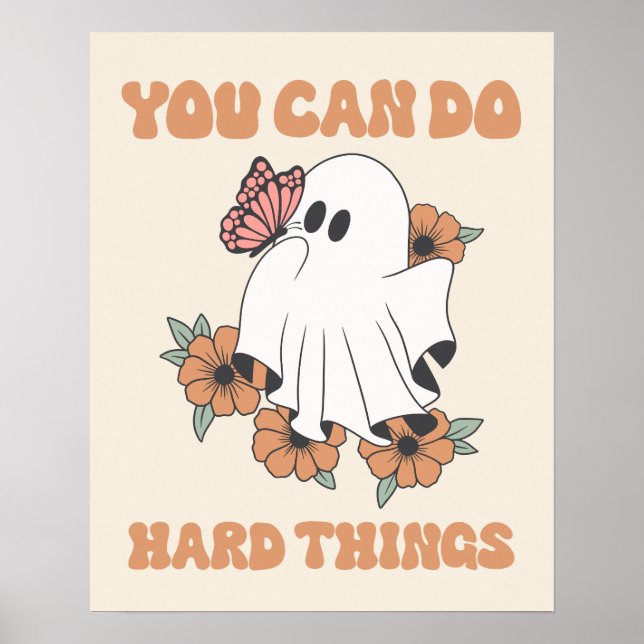 You Can Do Hard Things Motivational Ghost Art Poster (Front)