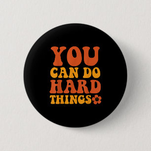 You Can Do Hard Things Motivational Graphic 6 Cm Round Badge