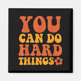 You Can Do Hard Things Motivational Graphic Magnet