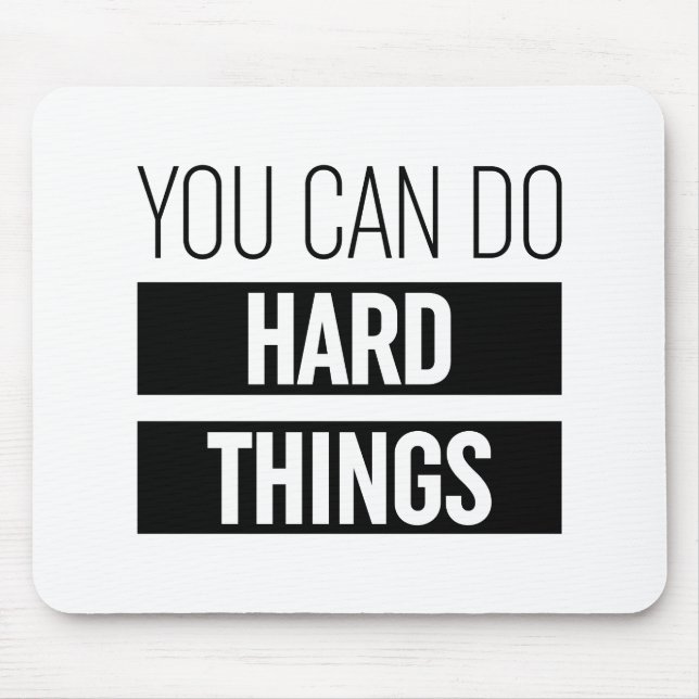 You Can Do Hard Things Mouse Mat (Front)