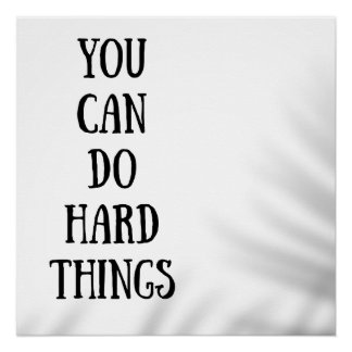 you can do hard things poster