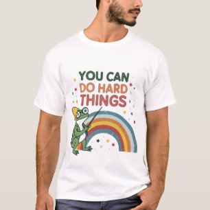 You can do hard things T-Shirt