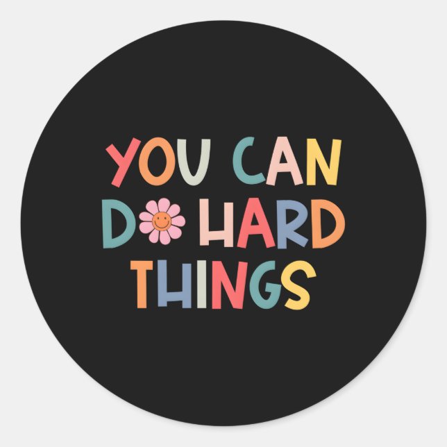 You Can Do Hard-Things Teacher Back To School Classic Round Sticker (Front)