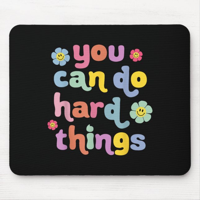 You Can Do Hard Things Teacher Back To School Moti Mouse Mat (Front)