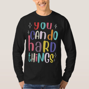 You Can Do Hard Things Teacher Back To School T-Shirt