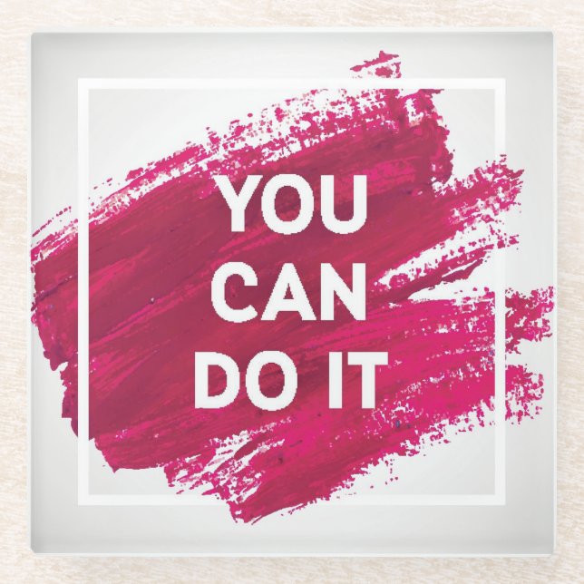 You Can Do It 3 Glass Coaster (Front)