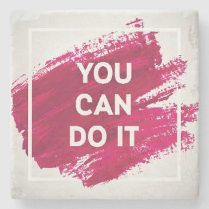 You Can Do It 3 Stone Coaster