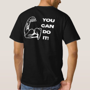 You Can Do It Fitness Motivation Gym Workout T-Shi T-Shirt