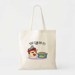 You Can Do It Funny Canned Food Pun Tote Bag