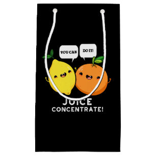 You Can Do It Juice Concentrate Positive Fruit Pun Small Gift Bag