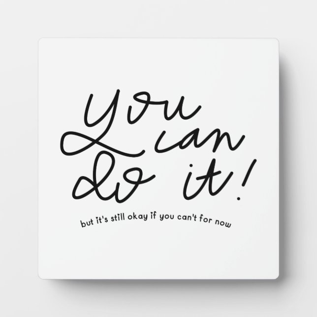 You Can Do It Motivational Quote Plaque (Front)