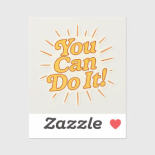 You Can Do It! Motivational Sticker – Uplifting Qu