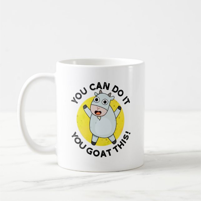 You Can Do It You Goat This Funny Positive Pun  Coffee Mug (Left)
