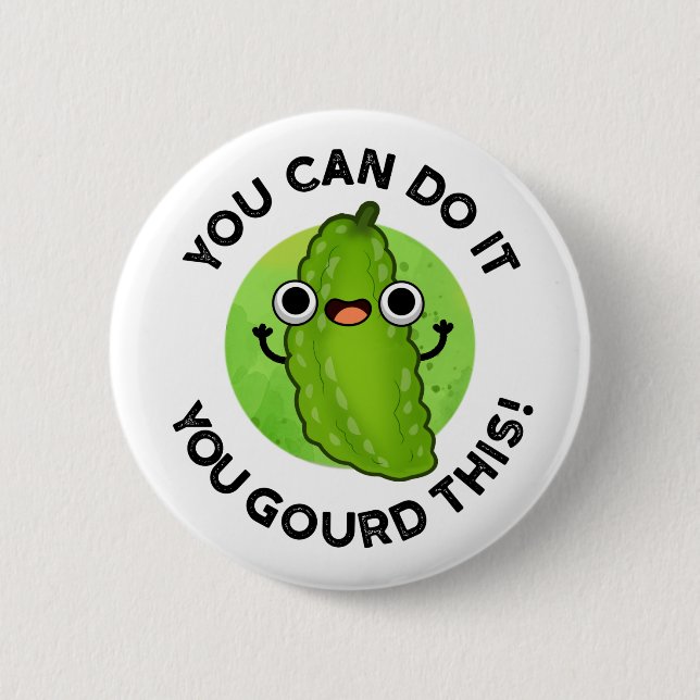 You Can Do It You Gourd This Funny Veggie Pun 6 Cm Round Badge (Front)