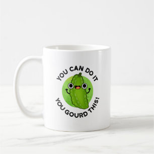 You Can Do It You Gourd This Funny Veggie Pun  Coffee Mug