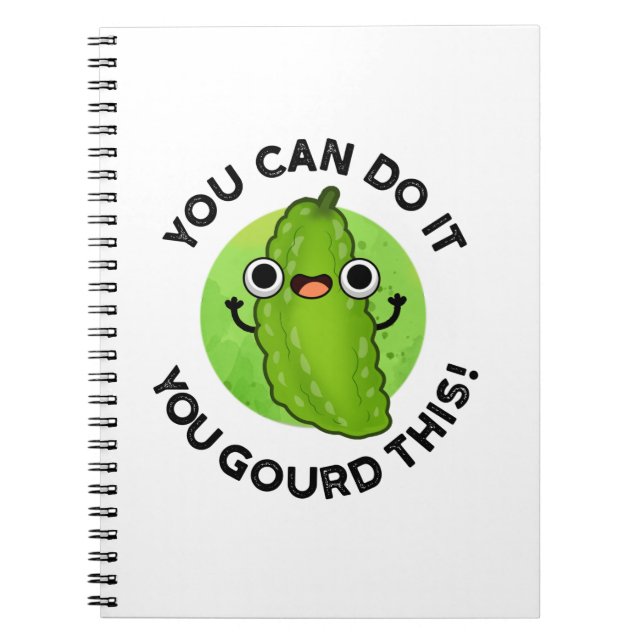 You Can Do It You Gourd This Funny Veggie Pun  Notebook (Front)