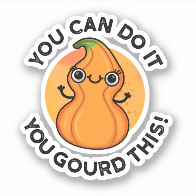 You Can Do It You Gourd This Positive Veggie Pun  (Front)