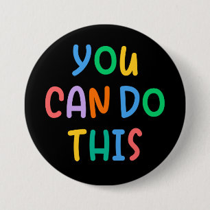 You Can Do This 7.5 Cm Round Badge