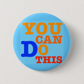 You Can Do This Button