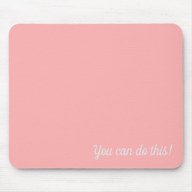 You can do this!  mouse mat (Front)