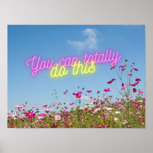 You Can Do This Wildflowers & Neon  Poster
