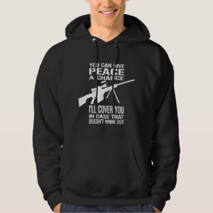 You Can Give Peace a Chance... Hoodie