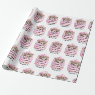 You can Have Cake and Eat it Wrapping Paper