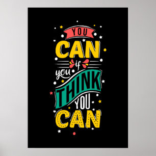 You Can If You Think You Motivational Poster 