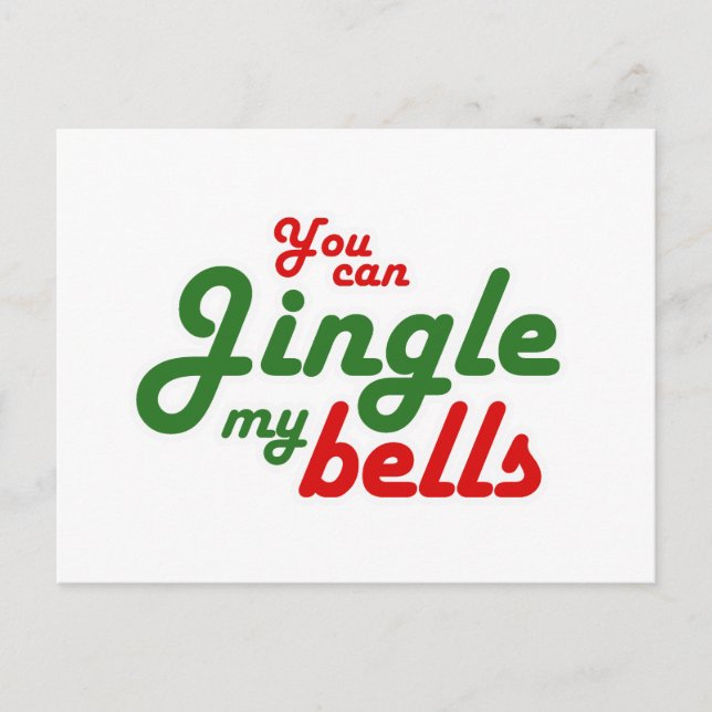 YOU CAN JINGLE MY BELLS -.png Postcard (Front)
