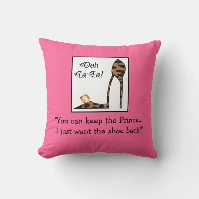 You Can Keep the Prince, I Just Want The Shoe Back Cushion (Front)