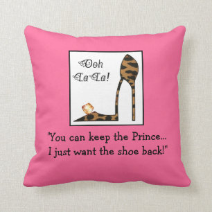 You Can Keep the Prince, I Just Want The Shoe Back Cushion