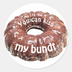 You can kiss my bundt classic round sticker