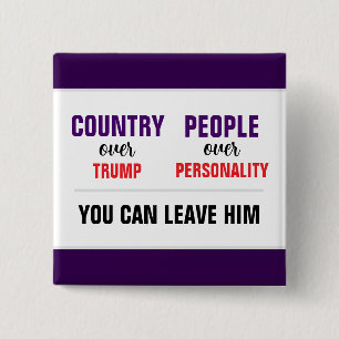You Can Leave Trump Country over Party 15 Cm Square Badge